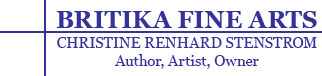 Britika Fine Arts - Christine Renhard Strensom - Author, Artist, Owner